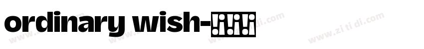 ordinary wish字体转换
